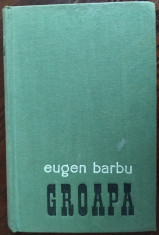 EUGEN BARBU - GROAPA (prima editie, ESPLA 1957) [varianta cartonata] foto