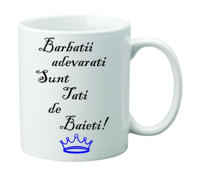 Cana alba personalizata &quot; Barbatii adevarati sunt tati de baieti! &quot;, INOVATIX&reg;. 330ml