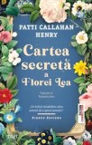 Cumpara ieftin Cartea secreta a Florei Lea/Patti Callahan Henry