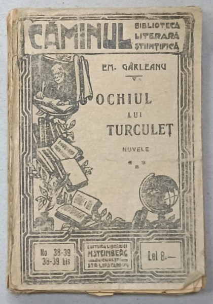 OCHIUL LUI TURCULET , nuvele de EM. GARLEANU , 1915