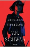 Adunarea umbrelor. Seria Culorile Magiei Vol.2 - V. E. Schwab, V.E. Schwab