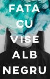 Cumpara ieftin Fata cu vise alb-negru/Andreea Russo