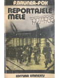 F. Brunea-Fox - Reportajele mele 1927-1938 (editia 1979)