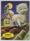 TINY , THE WANDERING CAT , CARTE ILUSTRATA PENTRU COPII , ANII &#039; 60