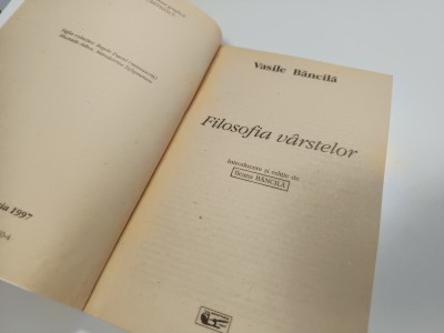 VASILE BANCILA, FILOSOFIA VARSTELOR. ANASTASIA 1997, EDITIE DE ILEANA BANCILA foto