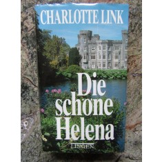 Die sch&ouml;ne Helena - Charlotte Link IN LIMBA GERMANA