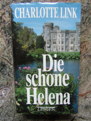 Die sch&amp;ouml;ne Helena - Charlotte Link IN LIMBA GERMANA foto