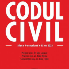 Codul civil. Ediția a 9-a actualizată la 15 mai 2023 - Paperback brosat - Dan Lupaşcu, Doru Trăilă, Radu Rizoiu - Rosetti Internaţional