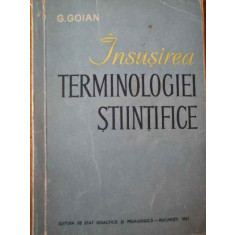 Insusirea Terminologiei Stiintifice - G.goian ,308699