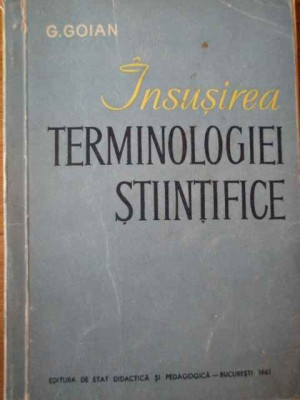 Insusirea Terminologiei Stiintifice - G.goian ,308699 foto