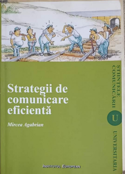 STRATEGII DE COMUNICARE EFICIENTA-MIRCEA AGABRIAN-246290
