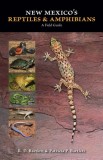 New Mexico&#039;s Reptiles and Amphibians: A Field Guide