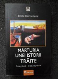 MARTURIA UNEI ISTORII TRAITE - Silviu Curticeanu