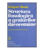 Grigore Rusu - Structura Fonologica a Graiurilor Dacoromane (1983), Editura Stiintifica, Studii Literare