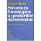 Grigore Rusu - Structura fonologica a graiurilor dacoromane - 118798