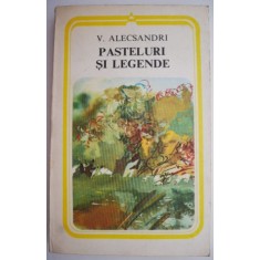 Pasteluri si legende &ndash; V. Alecsandri