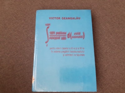 VICTOR GEANGALAU 1001 PROBLEME DE ANALIZA MATEMATICA CARTONATA foto