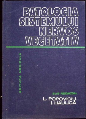PATOLOGIA SISTEMULUI NERVOS VEGETATIV-L. POPOVICIU, I. HAULICA-263892 foto