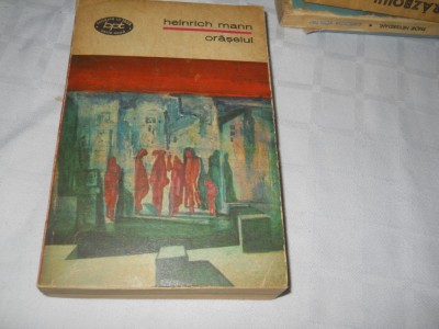 HENRICH MANN - ORASELUL , 1973 - B P T, Carte Noua foto