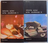 ISTORIA ARTEI- ARTA MODERNA -ELIE FAURE- 1988 VOL.-I-II