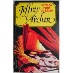 O tolba plina cu sageti &ndash; Jeffrey Archer