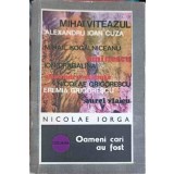 OAMENI CARI AU FOST-NICOLAE IORGA-186849
