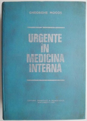 Urgente in medicina interna &amp;ndash; Gh. Mogos foto