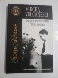 MIRCEA VULCANESCU - Cuvinte pentru fratele ramas departe Conferinte la Radio 1930 - 1940 (CD1 si CD2)