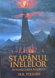 STAPANUL INELELOR: INTOARCEREA REGELUI J.R.R. TOLKIEN