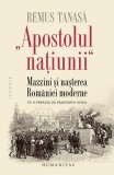 &bdquo;Apostolul națiunii&ldquo; - Paperback brosat - Humanitas