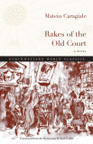 Rakes of the Old Court | Mateiu I. Caragiale