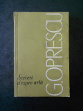 G. OPRESCU - SCRIERI DESPRE ARTA