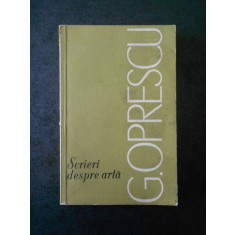 G. OPRESCU - SCRIERI DESPRE ARTA