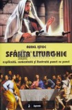 Sfanta liturghie explicata, comentata si ilustrata punct cu punct - 2012 - Aurel Istoc (C21)