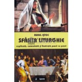 Sfanta liturghie explicata, comentata si ilustrata punct cu punct - 2012 - Aurel Istoc (C21)