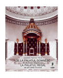 De la Palatul Domnesc la Palatul Regal - Hardcover - Gabriel Badea-Păun - Corint