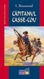 Louis Boussenard - Capitanul Casse-cou