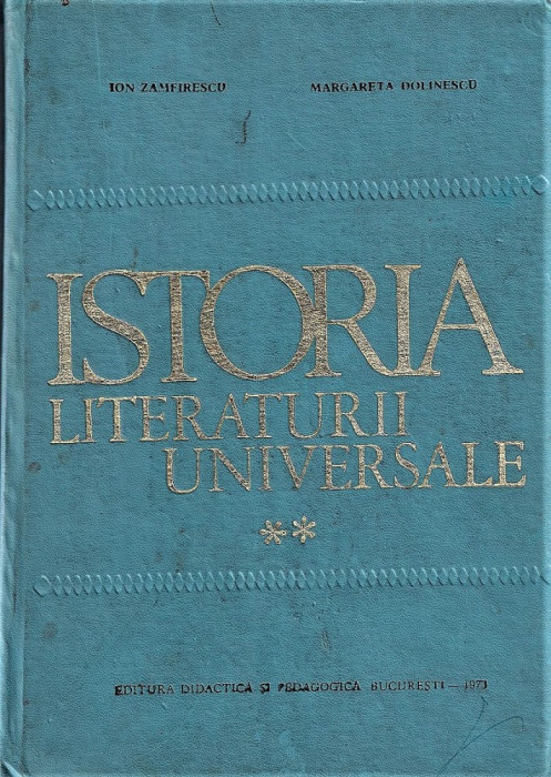 Istoria Literaturii Universale I. Zamfirescu, M. Dolinescu 1973