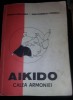 Carte Aikido Calea Armoniei, Șerban Derlogea &amp; Dan-Corneliu Ionescu, 1990, Vintage, format mare, stare bună