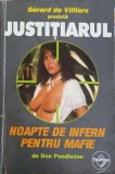 Noapte de Infern pentru Mafie - Gerard de Villiers, Editura Tinerama, 2001, Carte Politista, Justitiarul