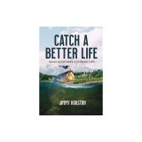 Catch a Better Life: Daily Devotions and Fishing Tips