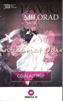 Celalalt Trup - Milorad Pavic