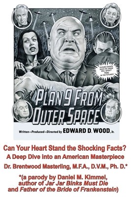 Can Your Heart Stand the Shocking Facts? by Dr. Brentwood Masterling, M.F.A., D.V.M., Ph. D.: A Deep Dive into an American Masterpiece, Edward D. Wood foto