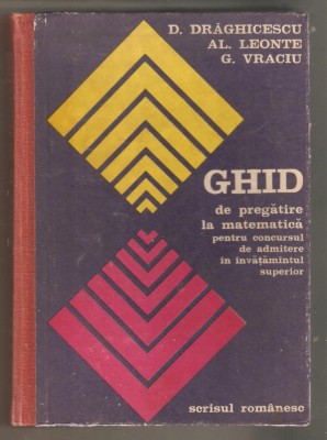 Ghid de pregatire la matematica-D.Draghicescu foto