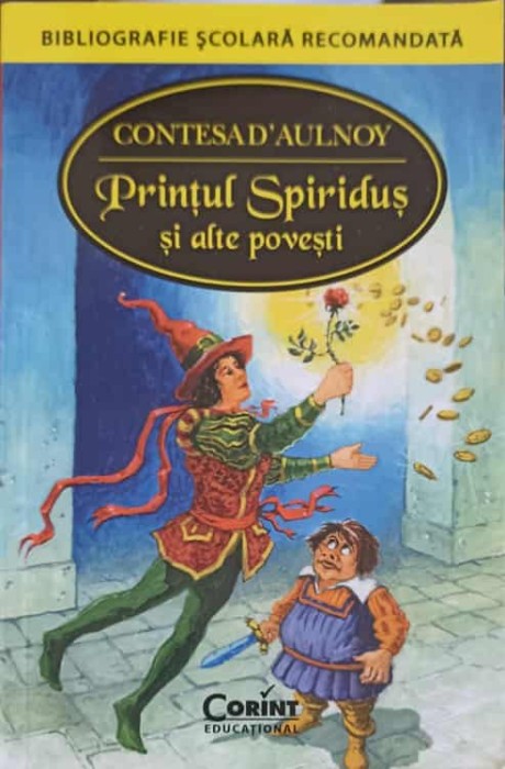 PRINTUL SPIRIDUS SI ALTE POVESTI-CONTESA D&#039;AULNOY-252238