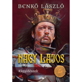 Nagy Lajos II. - K&iacute;gy&oacute;f&eacute;szek - Benkő L&aacute;szl&oacute;