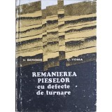 REMANIEREA PIESELOR CU DEFECTE DE TURNARE-V. BERINDE, O. TOMA-233490