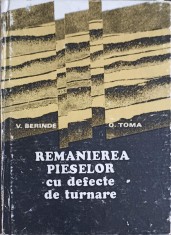 REMANIEREA PIESELOR CU DEFECTE DE TURNARE-V. BERINDE, O. TOMA-307969