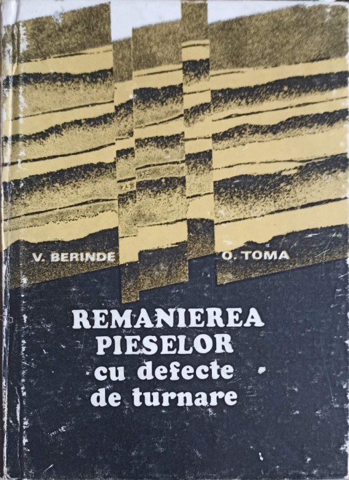 REMANIEREA PIESELOR CU DEFECTE DE TURNARE-V. BERINDE, O. TOMA-253906