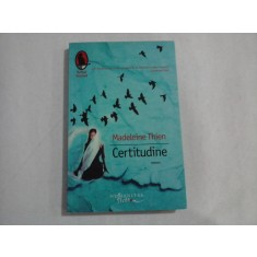 CERTITUDINE (roman) - Madeleine THIEN